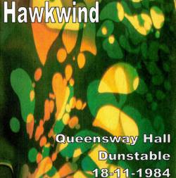 Hawkwind : Dunstable, Queensway Hall, 18-11-1984